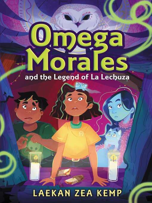 Title details for Omega Morales and the Legend of La Lechuza by Laekan Zea Kemp - Wait list